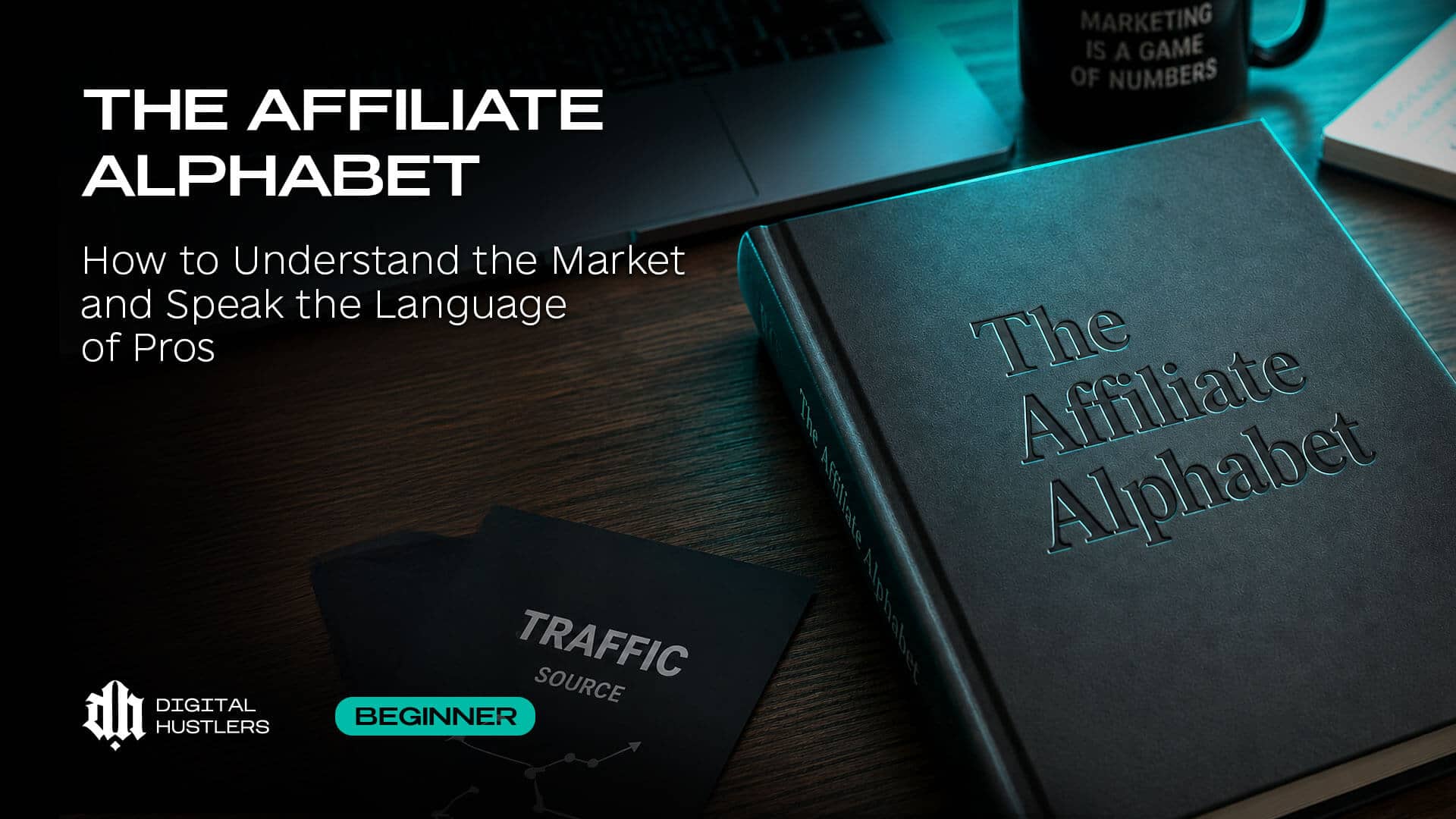 The Affiliate Alphabet: How to understand the market and speak the same language as pros