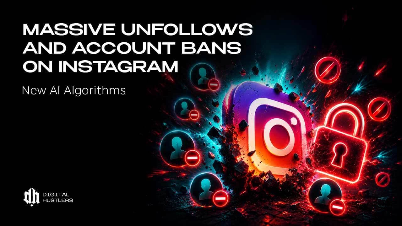Massive Unfollows and Account Bans on Instagram: New AI Algorithms